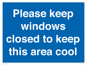Please keep windows closed to keep this area cool